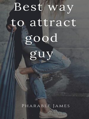 cover image of Best way to attract good guy